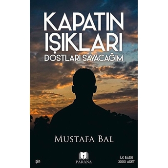 Kapatın Işıkları Dostları Sayacağım Mustafa Bal