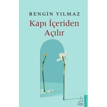 Kapı Içeriden Açılır Rengin Yılmaz