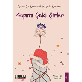 Kapımı Çaldı Şiirler Bahar Sevinç Kızılırmak , Selin Korkmaz