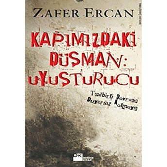 Kapımızdaki Düşman: Uyuşturucu Zafer Ercan