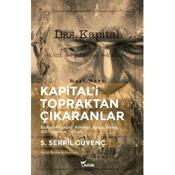 Kapital'i Topraktan Çıkaranlar Serpil Güvenç