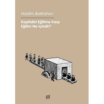 Kapitalist Eğitime Karşı Nadim Bakhshov