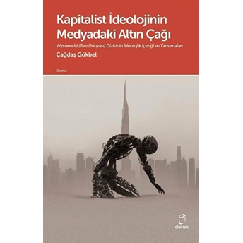 Kapitalist Ideolojinin Medyadaki Altın Çağı