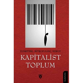 Kapitalist Toplum – Zubritski Mitropolski Kerov