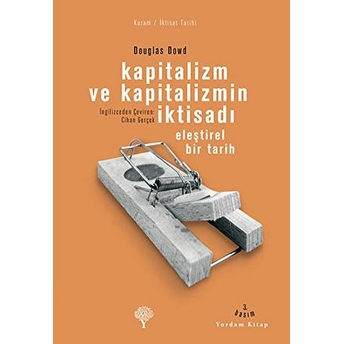 Kapitalizm Ve Kapitalizmin Iktisadı Douglas Fitzgerald Dowd