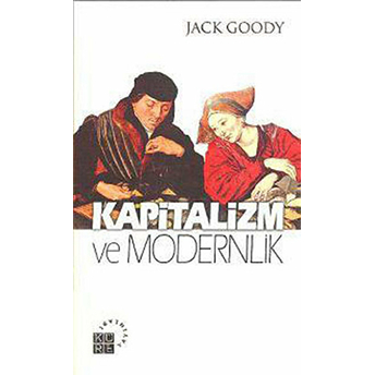 Kapitalizm Ve Modernlik Jack Goody