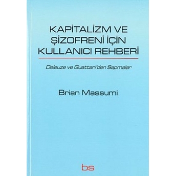 Kapitalizm Ve Şizofreni Için Kullanıcı Rehberi Brian Massumi