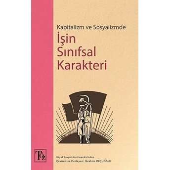 Kapitalizm Ve Sosyalizmde Işin Sınıfsal Karakteri Kolektif