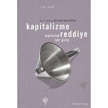 Kapitalizme Reddiye Marksist Bir Giriş Kolektif