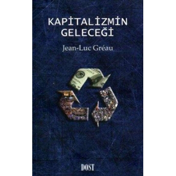 Kapitalizmin Geleceği Jean-Luc Greau