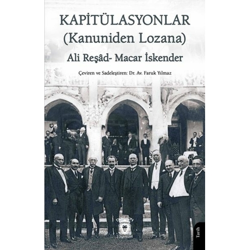 Kapitülasyonlar (Kanuniden Lozana) Macar Iskender , Ali Reşad