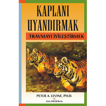 Kaplanı Uyandırmak Peter A. Levine