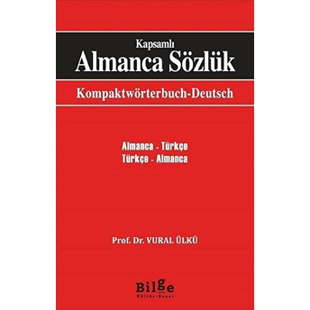 Kapsamlı Almanca-Türkçe, Türkçe-Almanca Sözlük Vural Ülkü