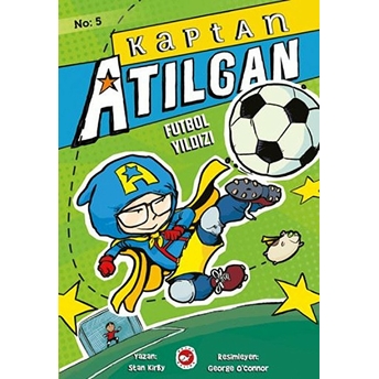 Kaptan Atılgan 5. Kitap - Futbol Yıldızı Stan Kirby