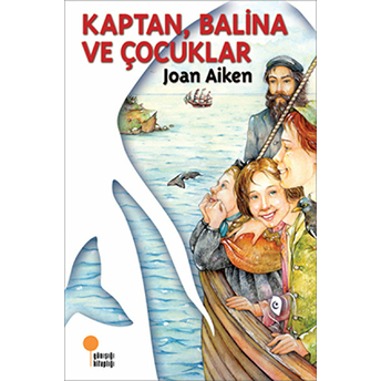 Kaptan, Balina Ve Çocuklar Joan Aiken