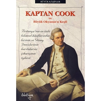 Kaptan Cook Ve Büyük Okyanus'u Keşfi Roger Morriss