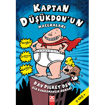 Kaptan Düşükdonun Maceraları Bir Kahramanlık Romanı 1 Dav Pilkey