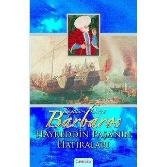 Kaptan-I Derya Barbaros Hayreddin Paşa'nın Hatıraları Seyyid Muradi Reis