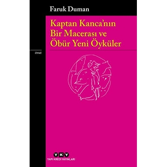 Kaptan Kanca’nın Bir Macerası Ve Öbür Yeni Öyküler Faruk Duman