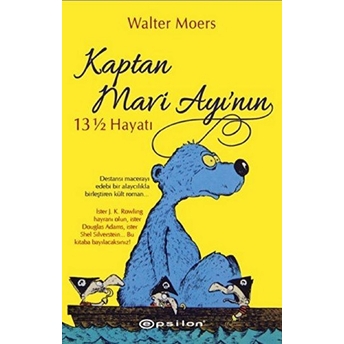 Kaptan Mavi Ayının 13 1/2 Hayatı Walter Muers