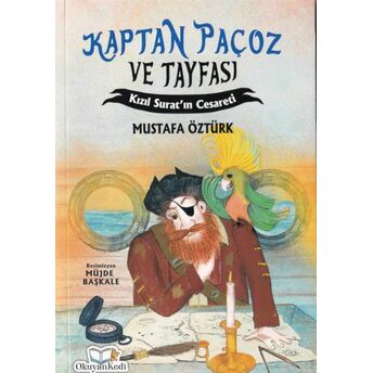 Kaptan Paçoz Ve Tayfası - Kızıl Suratın Cesareti Mustafa Öztürk