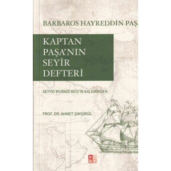 Kaptan Paşa’nın Seyir Defteri, Gazavat-I Hayreddin Paşa Seyyid Muradi