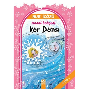 Kar Dansı / Masal Bahçesi Nur Içözü