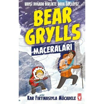 Kar Fırtınasıyla Mücadele - Bear Grylls Maceraları Bear Grylls