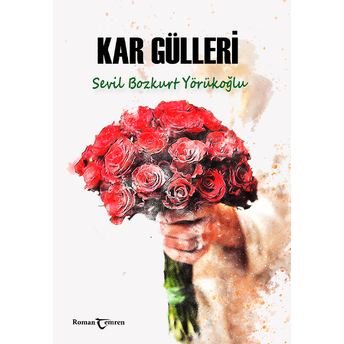 Kar Gülleri Sevil Bozkurt Yörükoğlu