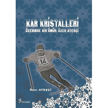 Kar Kristalleri  - Özer Ateşçi