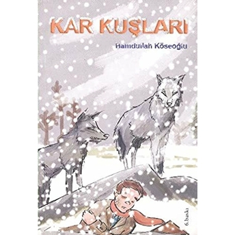 Kar Kuşları Hamdullah Köseoğlu