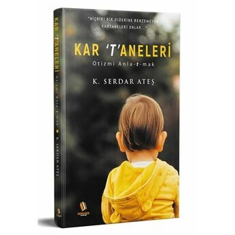 Kar Taneleri - Otizmi Anlatmak K. Serdar Ateş