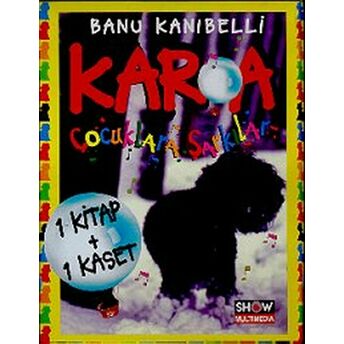 Kar'A Çocuklara Şarkılar (1 Kitap 1 Cd) Banu Kanıbelli