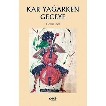 Kar Yağarken Geceye - Celal Inal - Celal Inal