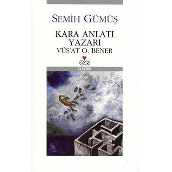 Kara Anlatı Yazarı Vüs'at O. Bener Semih Gümüş