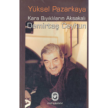 Kara Bıyıklıların Aksakalı Yüksel Pazarkaya