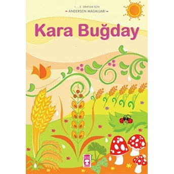 Kara Buğday - Andersen Masalları Hans Christian Andersen