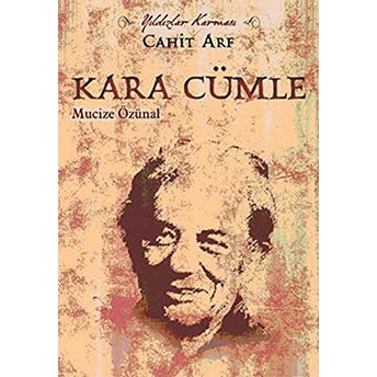 Kara Cümle Cahit Arf Mucize Özünal