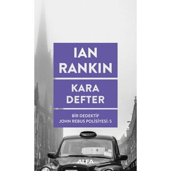 Kara Defter - Bir Dedektif John Rebus Polisiyesi 5 Ian Rankin