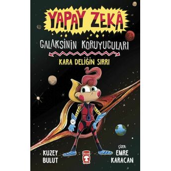 Kara Deliğin Sırrı - Galaksinin Koruyucuları - Yapay Zeka Kuzey Bulut