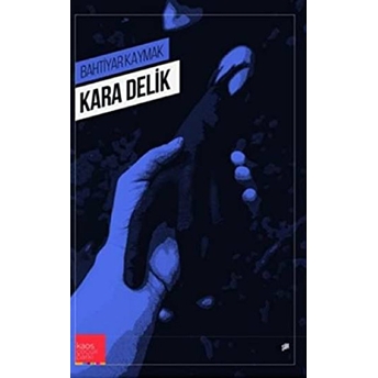 Kara Delik Bahtiyar Kaymak