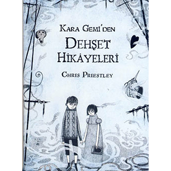 Kara Gemi’den Dehşet Hikayeleri Chris Priestley