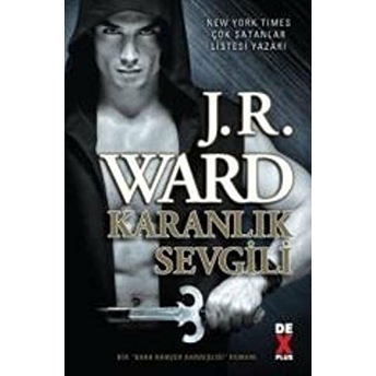 Kara Hançer Kardeşliği 1 - Karanlık Sevgili J. R. Ward