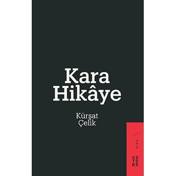 Kara Hikaye Kürşat Çelik