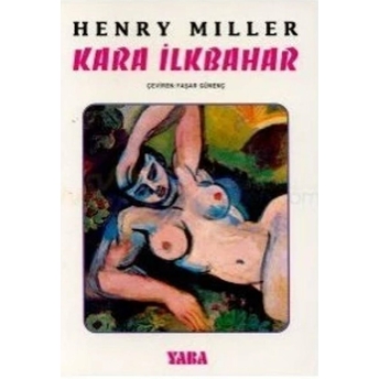 Kara Ilkbahar Henry Miller