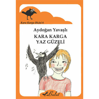 Kara Karga Yaz Güzeli / Kara Karga Dizisi 6 Aydoğan Yavaşlı