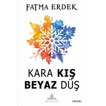 Kara Kış Beyaz Düş Fatma Erdek