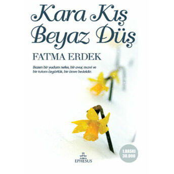 Kara Kış Beyaz Düş Fatma Erdek