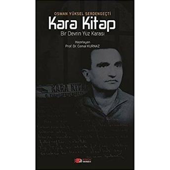 Kara Kitap Bir Devrin Yüz Karası Osman Yüksel Serdengeçti