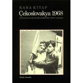 Kara Kitap: Çekoslovakya 1968 Çekoslovak Bilimler Akademisi Tarih Kurumu